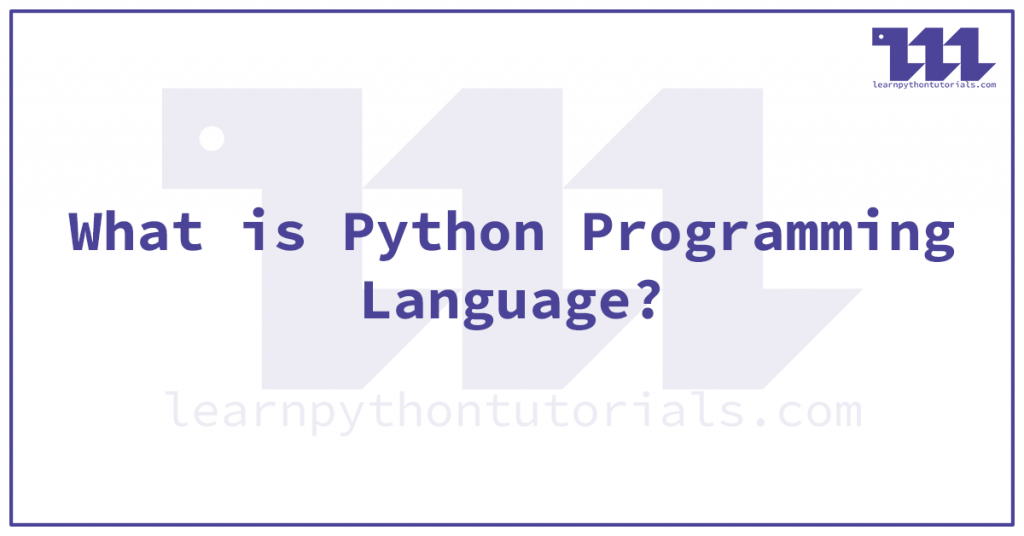 What is Python Programming Language?